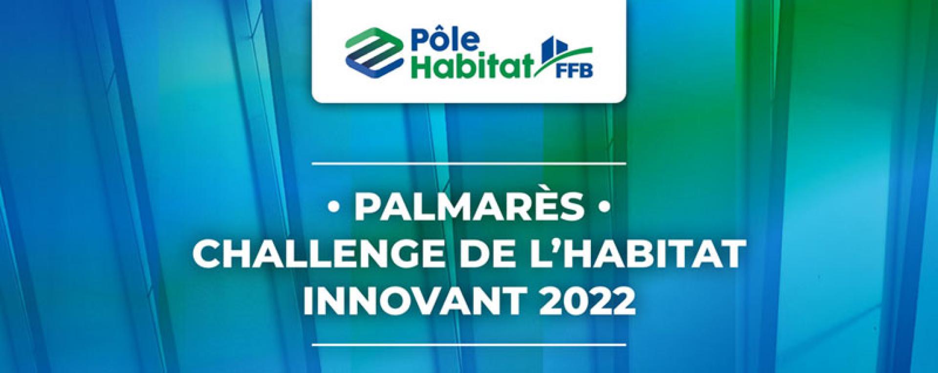 Palmares challenge de l'habitat innovant 2022